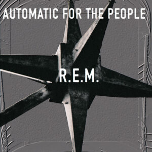 R.E.M. Automatic for the People