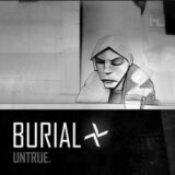 ブリアル(Burial)おすすめ名盤『Untrue』レビュー｜ダブステップ最重要作——James Blake、The xx、FKA twigsの源流をたどると、この1枚の「声」に行き着く