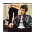 ボブ・ディラン(Bob Dylan)おすすめ名盤『Highway 61 Revisited』レビュー｜史上最高の名曲「Like a Rolling Stone」収録！フォーク・ロックを確立した金字塔
