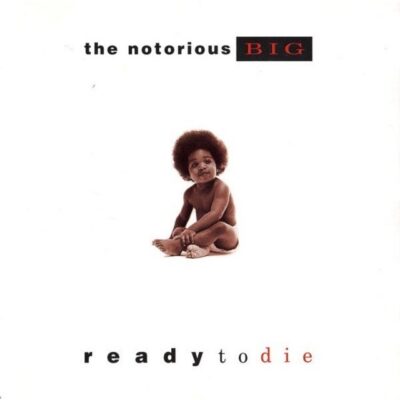 ノトーリアス・B.I.G.(The Notorious B.I.G.)おすすめ名盤『Ready to Die』レビュー｜なぜビギーのラップは天才的なのか——東海岸ヒップホップの最高到達点